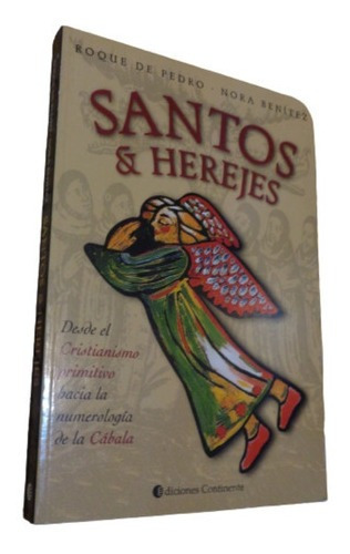 Santos & Herejes. Desde El Cristianismo Primitivo Hacia&-.