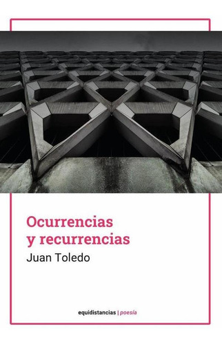 Imagen 1 de 1 de Ocurrencias Y Recurrencias, De Juan Toledo