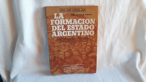 Imagen 1 de 7 de La Formacion Del Estado Argentino Oscar Oszlak Belgrano
