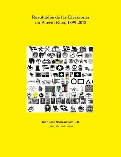 Libro: Estadisticas Electorales Puerto Rico, 1899-2008 &-.