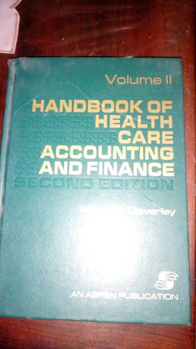 Handbook Of Health Care Accounting And Finance 