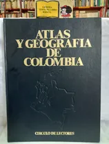 Comprar Atlas Y Geografía De Colombia - Circulo De Lectores - 1989