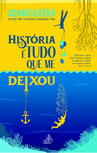 História é tudo que me deixou, de Silvera, Adam. Universo dos Livros Editora LTDA, capa mole em português, 2017