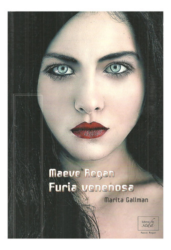 Maeve Regan: Furia Venenosa, De Marita  Gallman. Editorial Libros De Seda, Edición 1 En Español