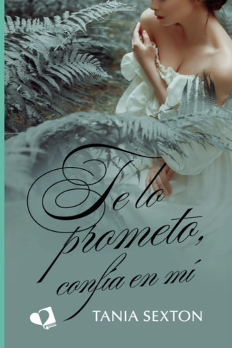 Libro: Te Lo Prometo, Confía En Mí (spanish Edition)