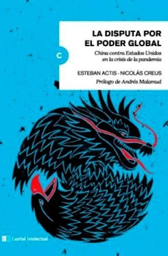 La Disputa Por El Poder Global - Actis / Creus - Siglo Xxi