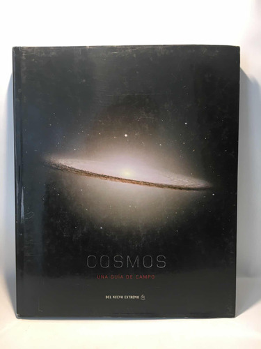Cosmos Una Guía De Campo Giles Sparrow Del Nuevo Extremo