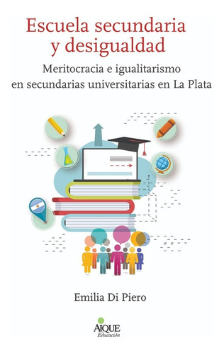 Escuela Secundaria Y Desigualdad - Por Aique 