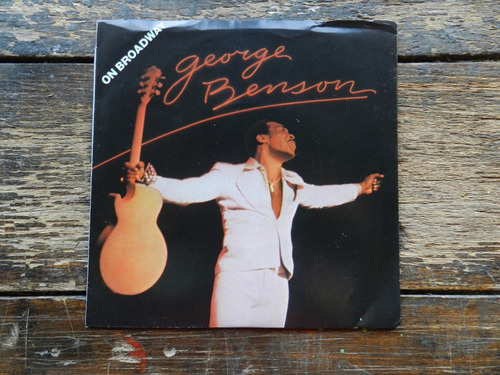 George Benson  On Broadway   Single 7  Usa Impecable