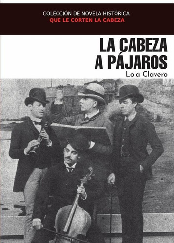 La Cabeza A Pájaros, De Lola Clavero. Editorial Anáfora, Tapa Blanda En Español, 2023