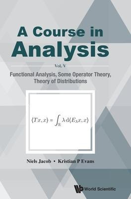 Libro Course In Analysis, A - Vol V: Functional Analysis,...