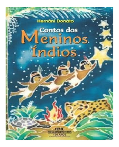 Livro Contos Dos Meninos Índios - Hernâni Donato - Melhoramentos