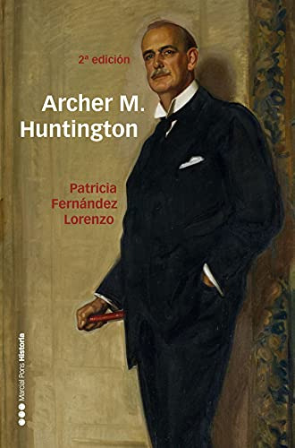 Libro Archer M Huntington De Fernández Lorenzo Patricia Marc