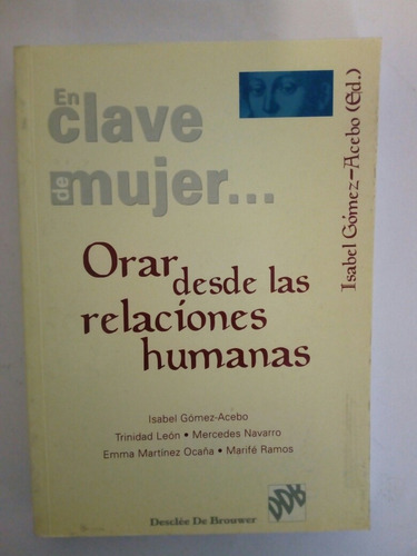 Orar Desde Las Relaciones Humanas Isabel Gómez- Acebo