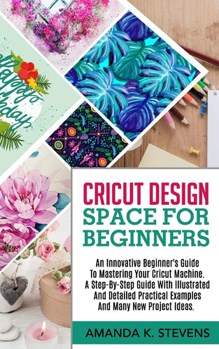 Libro: Cricut Design Space For Beginners: An Innovative Begi