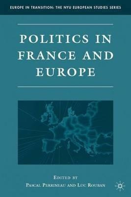 Politics In France And Europe - Pascal Perrineau
