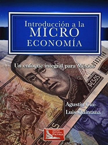 Introduccion A La Microeconomia De Agustin Cue, De Agustin Cue. Editorial C.e.c.s.a. En Español