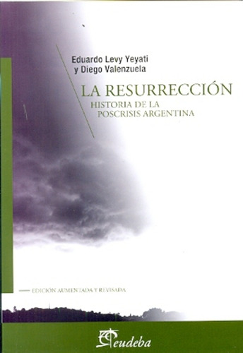 La Resurreccion - Edicion Aumentada Y Revisada - - Levy Yeya