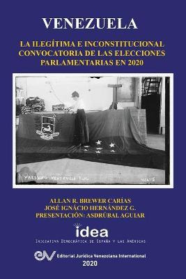 Libro Venezuela : La Ilegitima E Inconstitucional Convoca...