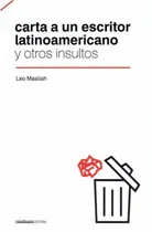 Comprar Leo Maslíah-carta A Un Escritor Latinoamericano Y Otros Insu