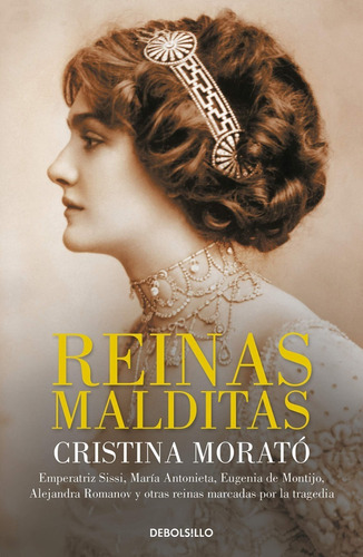 Reinas Malditas - Cristina Morato - Debolsillo Libro