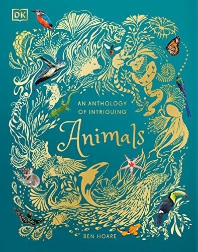 An Anthology Of Intriguing Animalspackaging May..., De Dk. Editorial Dk Children En Inglés