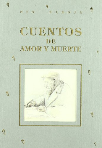 Libro Cuentos De Amor Y De Muerte De Baroja Pío Clan