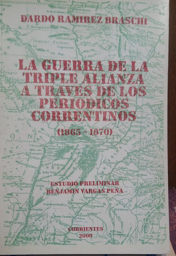 Braschi Guerra De La Triple Alianza A Través De Periódicos