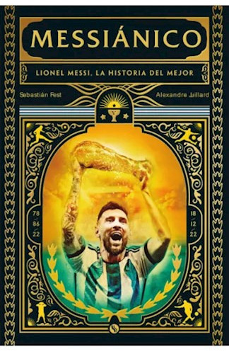 Messiánico. Lionel Messi - Sebastián Fest / A Juillard
