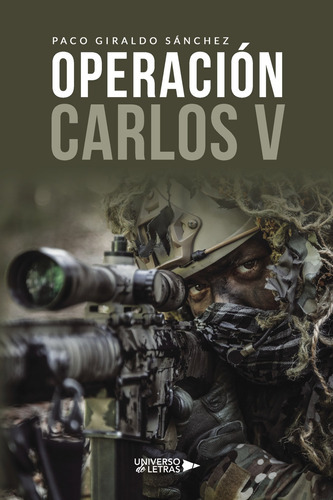 Operación Carlos V, de Giraldo Sánchez , Paco.. Editorial Universo de Letras, tapa blanda, edición 1.0 en español, 2022