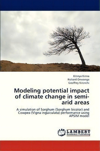 Modeling Potential Impact Of Climate Change In Semi-arid Areas, De Kirina Kitinya. Editorial Lap Lambert Academic Publishing, Tapa Blanda En Inglés