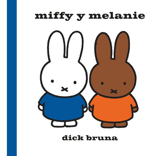 Miffy Y Melanie - Bruna, Dick