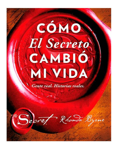 Como El Secreto Cambio Mi Vida / Rhonda Byrne