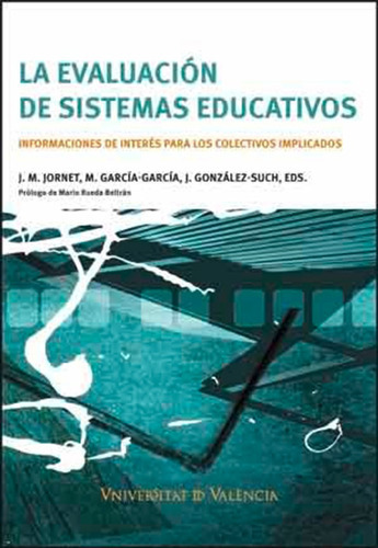 LA EVALUACIÓN DE SISTEMAS EDUCATIVOS, de es, Vários. Editorial Publicacions de la Universitat de València, tapa blanda en español