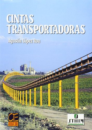 Libro Cintas Transportadoras De Agustín López Roa Ed: 1