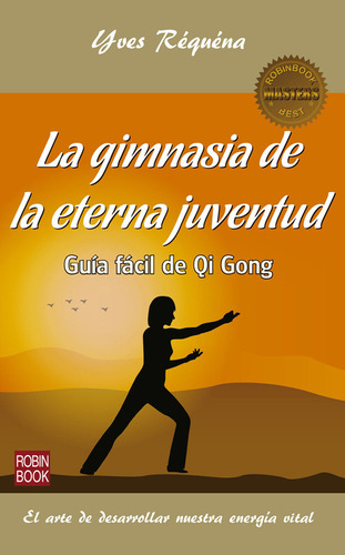 La Gimnasia De La Eterna Juventud/ Gymnastics Eternal Youth: