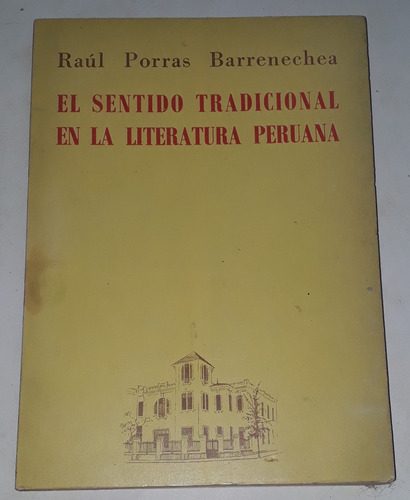El Sentido Tradicional En La Literatura Peruana Raúl Porras 