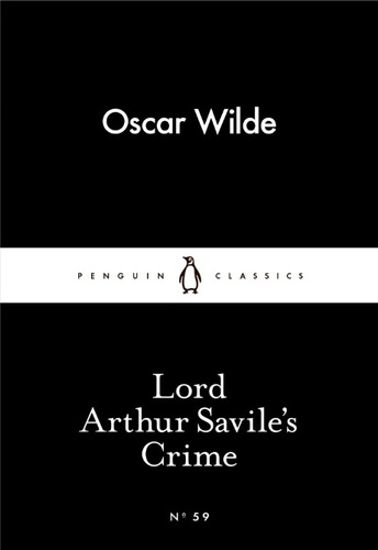 Lord Arthur Savile's Crime - Little Black Classics