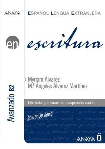 Escritura - Avanzado - B2, de Alvarez Martinez, Myriam. Editora Distribuidores Associados De Livros S.A., capa mole em español, 2012