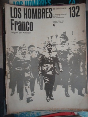 Los Hombres De La Historia N 132 - Franco - Ceal - 1978