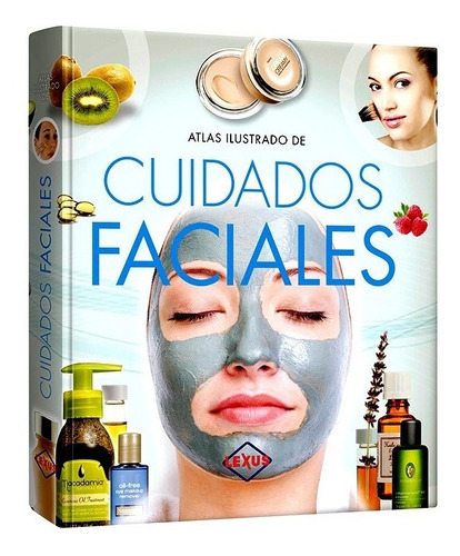 Atlas Ilustrado De Cuidados Faciales Cosmiatría