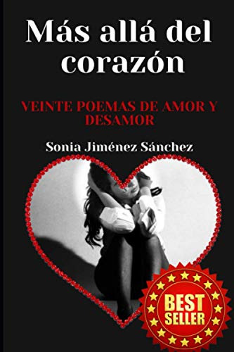 Mas Alla Del Corazon: Veinte Poemas De Amor Y Desamor