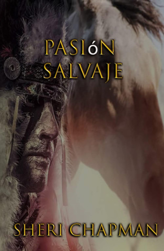 Libro: Pasión Salvaje (passions Of The Heart) (spanish Editi