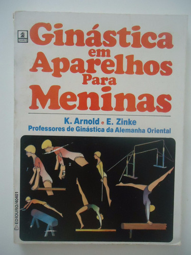 Ginástica Em Aparelhos Para Meninas - Ediouro - K. Arnold