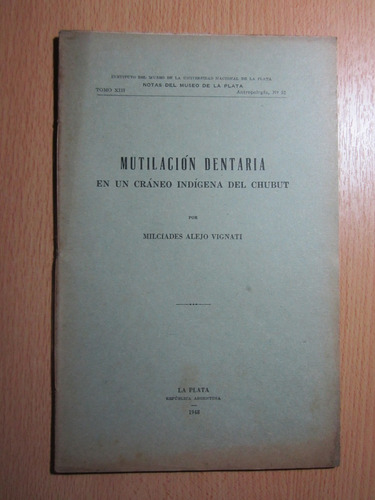 Mutilación Dentaria En Un Cráneo Indígena Del Chubut