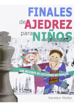 Libro Finales De Ajedrez Para Niños Las Mejores 50 Lecciones