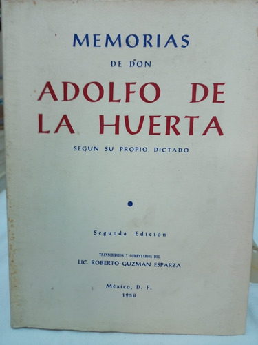 Memorias De Don Adolfo De La Huerta (01a5) (Usado)