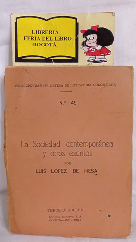 La Sociedad Contemporánea Y Otros Escritos - Lopez Mesa 