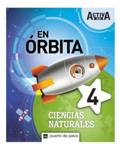 Ciencias Naturales 4 Nacion - En Orbita Activa Xxi