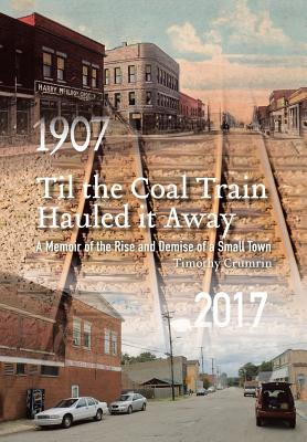 Libro Til The Coal Train Hauled It Away: A Memoir Of The ...